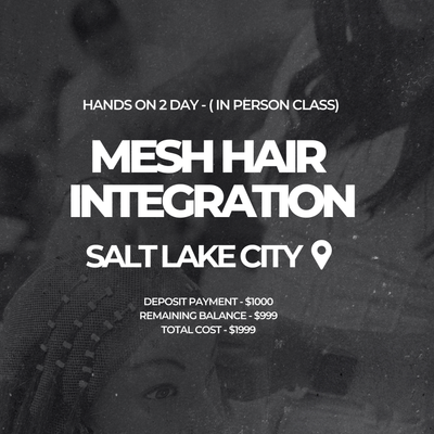 SALT LAKE UT - 12th & 13th April 2026 - KC Mesh Hair Integration Class (DEPOSIT ONLY)